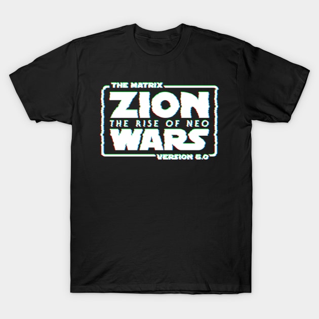 Zion Wars Glitch T-Shirt by TigerHawk